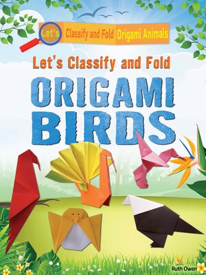 cover image of Let's Classify and Fold Origami Birds